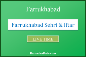 farrukhabad sehri time iftar time today