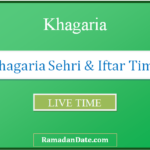 khagaria sehri time today iftar time