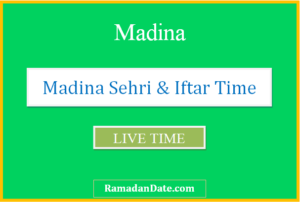 madina sehri time today iftar time in madina