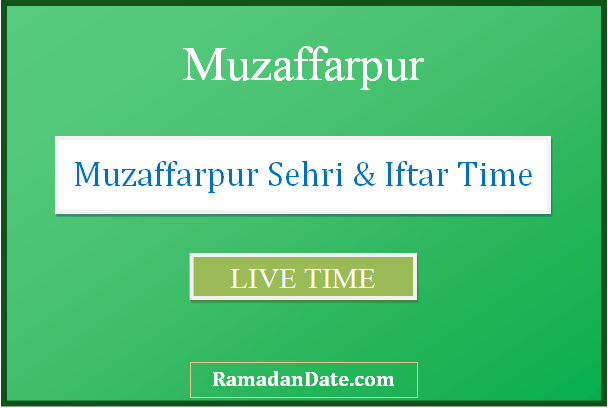 muzaffarpur sehri time today iftar time